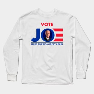 Vote Joe ,Make America Great Again 2020 Long Sleeve T-Shirt